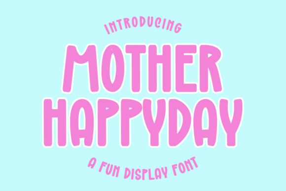 Mother Happyday: A Font That Breathes Elegance Into Every Project